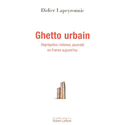 Ghetto urbain : ségrégation, violence, pauvreté en France aujourd'hui - Occasion