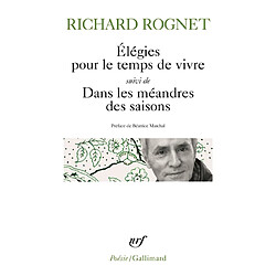 Elégies pour le temps de vivre. Dans les méandres des saisons. Elle était là quand on rentrait - Occasion