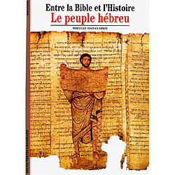 Entre la Bible et l'histoire : le peuple hébreu - Occasion