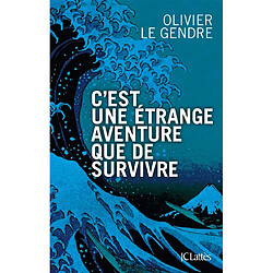 C'est une étrange aventure que de survivre - Occasion