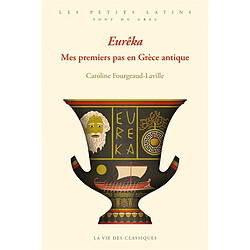 Eurêka : mes premiers pas en Grèce antique