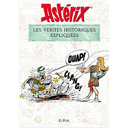 Astérix : les vérités historiques expliquées - Occasion