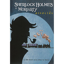 Sherlock Holmes. Sherlock Holmes & Moriarty associés