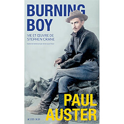 Burning boy : vie et oeuvre de Stephen Crane - Occasion