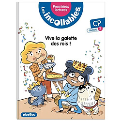 Les incollables : premières lectures. Vol. 20. Vive la galette des Rois ! : CP, niveau 2