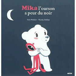 Mika l'ourson a peur du noir