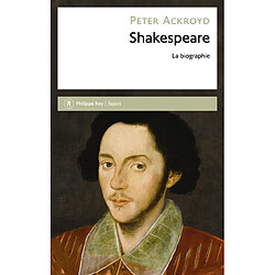 Shakespeare : la biographie