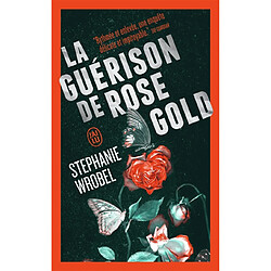 La guérison de Rose Gold - Occasion