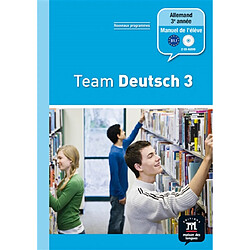 Team Deutsch 3, niveau B1.1 : livre de l'élève : allemand 3e année - Occasion