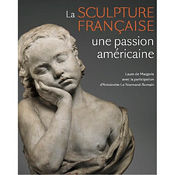 La sculpture française, une passion américaine