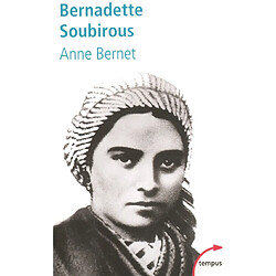 Bernadette Soubirous : la guerrière désarmée