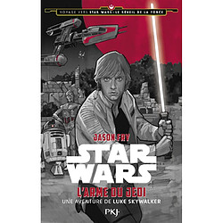 Voyage vers Star Wars, épisode VII : le réveil de la Force. Vol. 2. L'arme du Jedi : une aventure de Luke Skywalker - Occasion