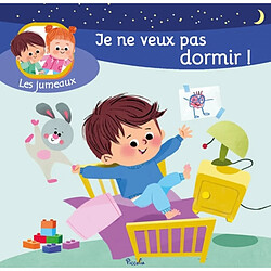 Je ne veux pas dormir !