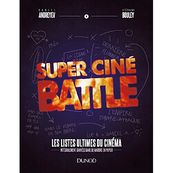 Super ciné battle : le livre des listes ultimes du cinéma