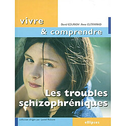 Les troubles schizophréniques