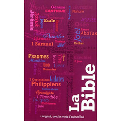 La Bible : Segond 21 : l'original, avec les mots d'aujourd'hui