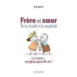 Frère et soeur : de la rivalité à la complicité