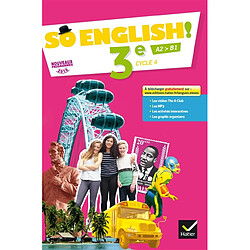 So English ! 3e, cycle 4, A2-B1 : nouveaux programmes 2016 - Occasion