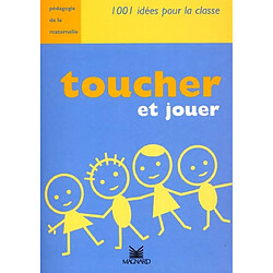 Toucher et jouer : pédagogie de la maternelle - Occasion