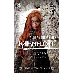 Kaamelott. Livre V, première partie : épisodes 1 à 4