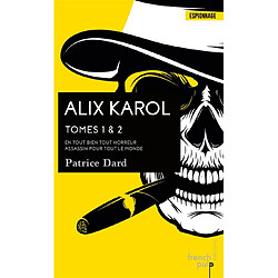 Alix Karol. Tomes 1 & 2