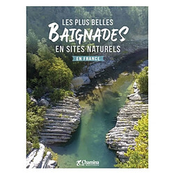 Les plus belles baignades en sites naturels en France