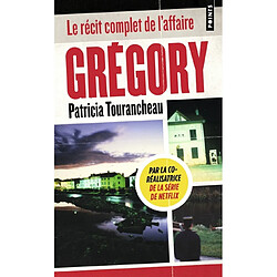 Grégory : la machination familiale : le récit complet de l'affaire