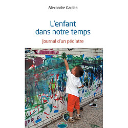 L'enfant dans notre temps : journal d'un pédiatre - Occasion