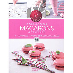 Macarons & meringues : 10 techniques en vidéo, 33 recettes détaillées