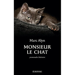 Monsieur le Chat : promenades littéraires