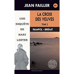 Une enquête de Mary Lester. Vol. 41. La croix des veuves : Paimpol-Bréhat. Vol. 2