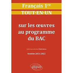 Français 1re : tout-en-un sur les oeuvres au programme du bac : session 2021-2022 - Occasion