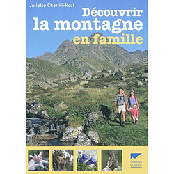 Découvrir la montagne en famille