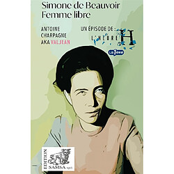 Simone de Beauvoir : femme libre - Occasion