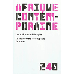 Afrique contemporaine, n° 240. Les Afriques médiatiques - Occasion