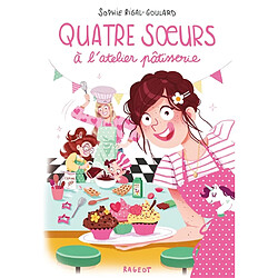 Quatre soeurs à l'atelier pâtisserie