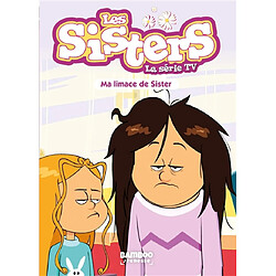 Les sisters : la série TV. Vol. 70. Ma limace de sister