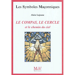 Le compas, le cercle et le chemin du ciel - Occasion