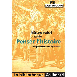 Penser l'histoire. Préparation aux épreuves - Occasion