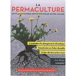 La promesse de la permaculture : une démarche novatrice pour : stopper le réchauffementt climatique, construire un avenir plus résilient, revitaliser nos communautés - Occasion