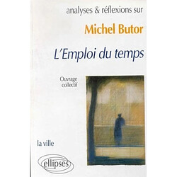 Butor, L'emploi du temps : la ville - Occasion