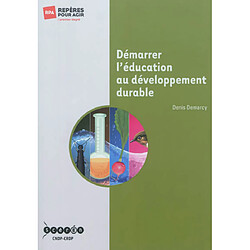 Démarrer l'éducation au développement durable - Occasion