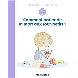 Comment parler de la mort aux tout-petits ?