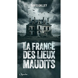 La France des lieux maudits