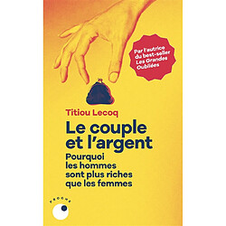 Le couple et l'argent : pourquoi les hommes sont plus riches que les femmes