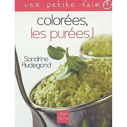 Colorées, les purées !