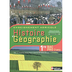 Histoire et géographie, 1re bac pro 3 ans : enseignement agricole : nouveaux programmes module MG1, objectif 3 - Occasion