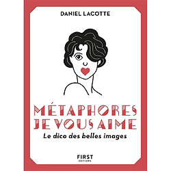 Métaphores je vous aime : le dico des belles images