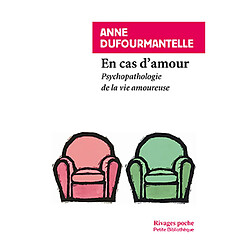 En cas d'amour : psychopathologie de la vie amoureuse