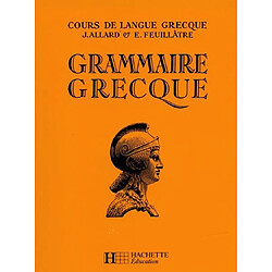 Grammaire grecque : classes de 4e à 1re